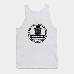 MIlwordy - Motivational Writing Gift Idea for Writers and Milwordy Challenge Participants Tank Top